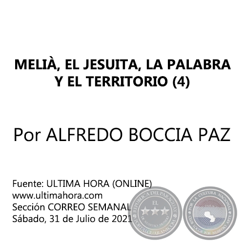 MELI: EL JESUITA, LA PALABRA Y EL TERRITORIO (4) - Por ALFREDO BOCCIA PAZ - Sbado, 31 de Julio de 2021